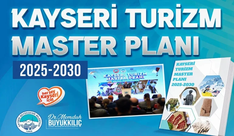 232 sayfalık Kayseri Turizm Master Planı 2025-2030 yayımlandı
