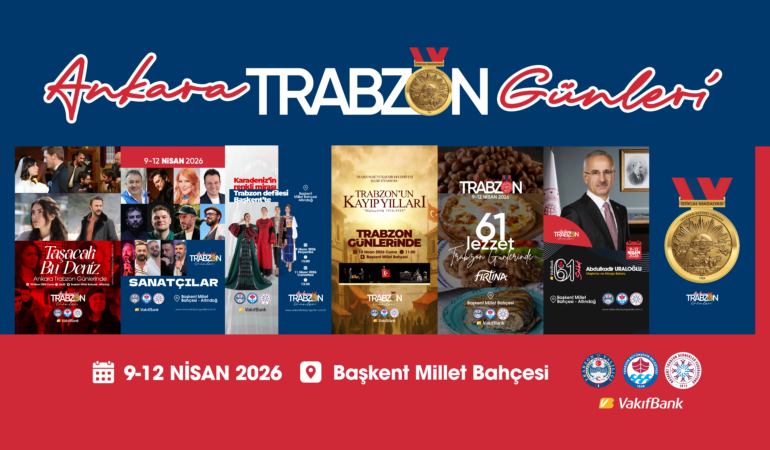 Ankara’da Trabzon günleri başlıyor: Tarih, kültür, sanat, gastronomi, spor…