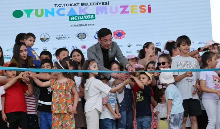 Tokat Belediyesi Oyuncak Müzesi Coşkulu Bir Törenle Hizmete Açıldı